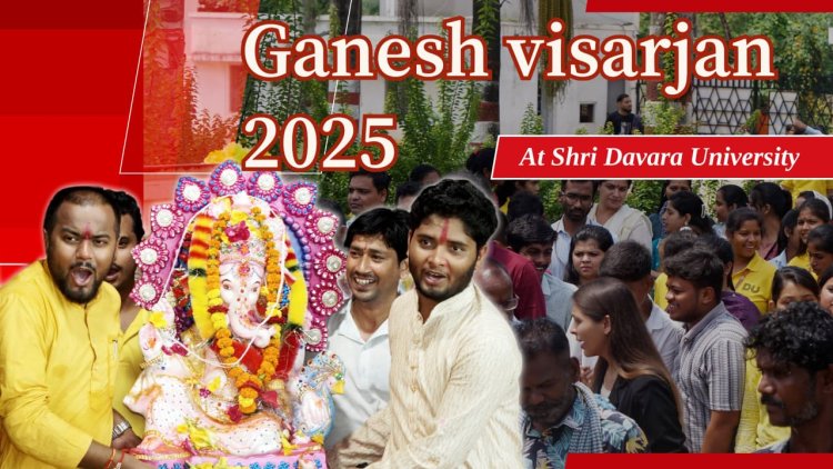 श्री दावड़ा यूनिवर्सिटी में हवन, नृत्य और गणेश विसर्जन के भावुक पलों में DG मैम भी हुई भावुक